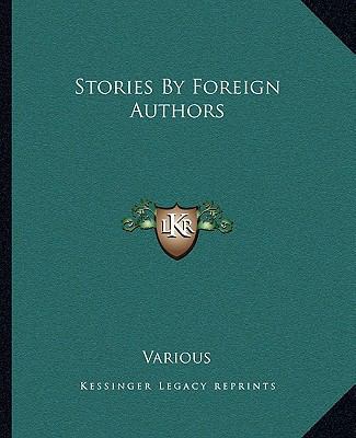 Stories by Foreign Authors 1162685751 Book Cover