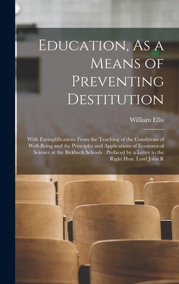 Education, As a Means of Preventing Destitution... 1017405166 Book Cover