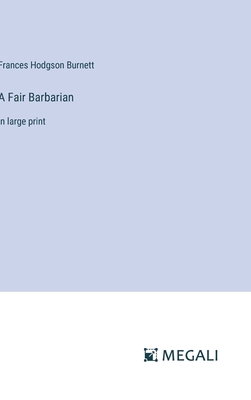 A Fair Barbarian: in large print 3387328982 Book Cover