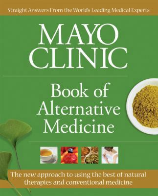 Mayo Clinic Book of Alternative Medicine: Integ... B00KEV0LJ0 Book Cover