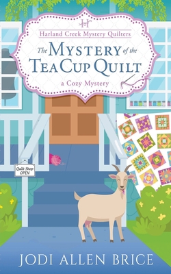 The Mystery of the Tea Cup Quilt B0B8BJP7BS Book Cover