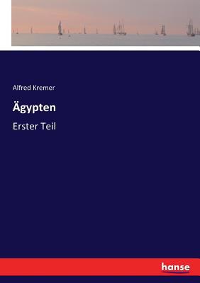 Ägypten: Erster Teil [German] 3744694453 Book Cover