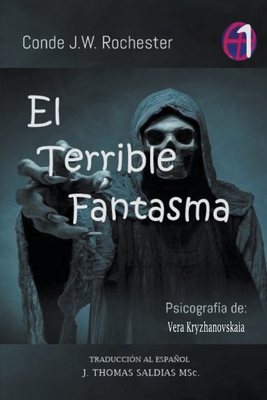 El Terrible Fantasma [Spanish] B0BT1CMVK9 Book Cover