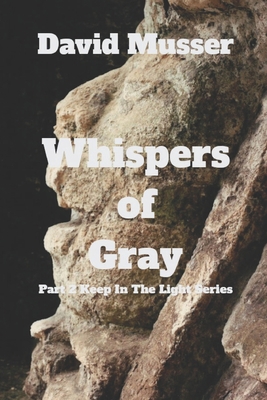 Whispers of Gray: Part 2 of the Keep in the Lig... B096TRVR24 Book Cover