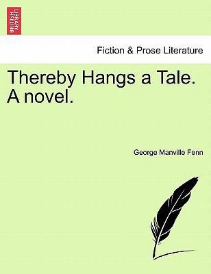 Thereby Hangs a Tale. a Novel. 124120389X Book Cover