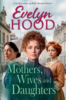 Mothers, Wives and Daughters [Large Print] 180600366X Book Cover