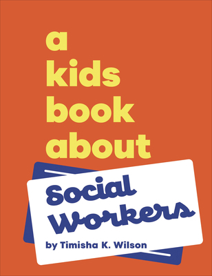 A Kids Book about Social Workers 0241743680 Book Cover