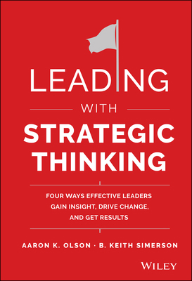 Leading with Strategic Thinking: Four Ways Effe... 1118968158 Book Cover