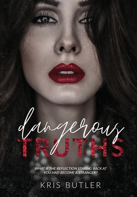 Dangerous Truths 1737765772 Book Cover