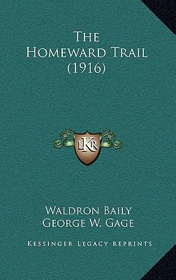 The Homeward Trail (1916) 1165217511 Book Cover