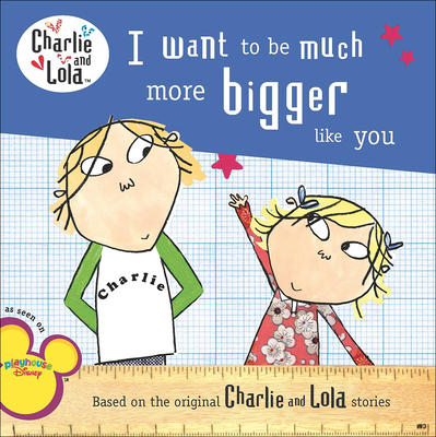 I Want to Be Much More Bigger Like You 0606106367 Book Cover