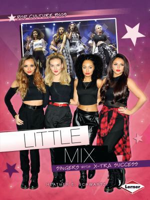 Little Mix: Singers with X-Tra Success 146774543X Book Cover