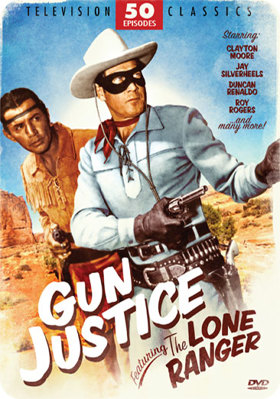 Gun Justice featuring The Lone Ranger B007ISJSNW Book Cover