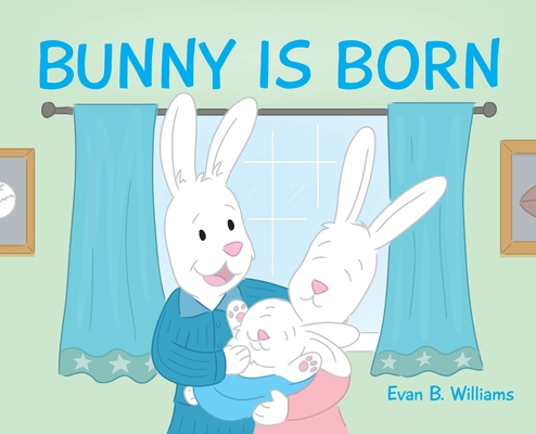 Bunny Is Born 1735329800 Book Cover