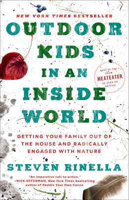 Outdoor Kids in an Inside World: Getting Your F... 0593129687 Book Cover