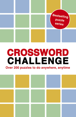 Crossword Challenge: 100 Puzzles to Do Anywhere... 1836004958 Book Cover