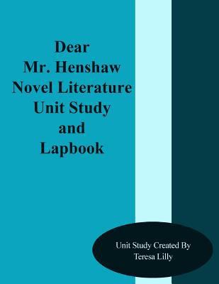 Dear Mr. Henshaw Novel Literature Unit Study an... 149606898X Book Cover