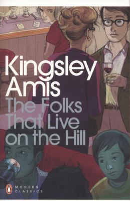 The Folks That Live on the Hill. Kingsley Amis 0141194308 Book Cover