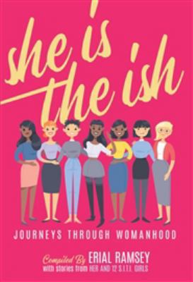 Paperback She Is the Ish : Journeys Through Womanhood Book