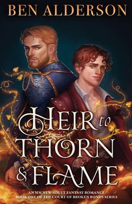 Heir to Thorn and Flame: An MM new adult fantas... 1837906912 Book Cover