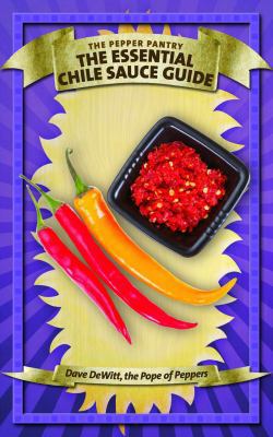 The Essential Chile Sauce Guide 1938288327 Book Cover