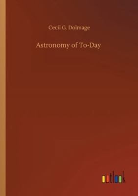 Astronomy of To-Day 3752320990 Book Cover