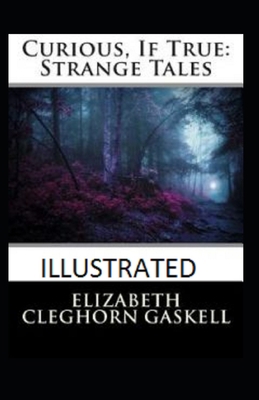 Curious If True Strange Tales illustrated B08NW3X6HF Book Cover