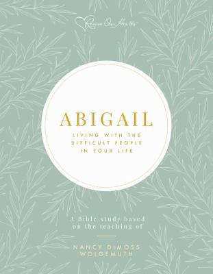 Abigail: Living with the Difficult People in Yo... 1934718688 Book Cover