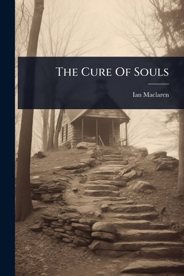 The Cure Of Souls 1024866076 Book Cover