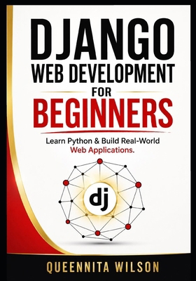 Django Web Development for Beginners: Learn Pyt... B0H56HLDGH Book Cover