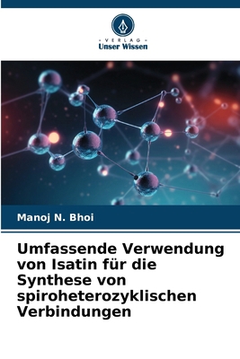 Umfassende Verwendung von Isatin für die Synthe... [German] 6208630142 Book Cover