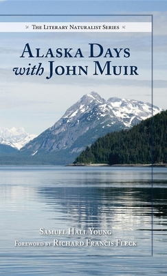 Alaska Days with John Muir 0882409433 Book Cover