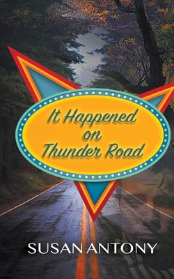 It Happened on Thunder Road 1509235329 Book Cover