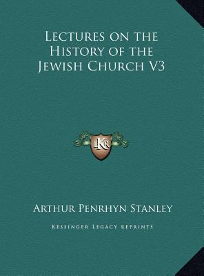 Lectures on the History of the Jewish Church V3 1169796419 Book Cover