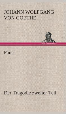 Faust: Der Tragödie zweiter Teil [German] 3849548600 Book Cover