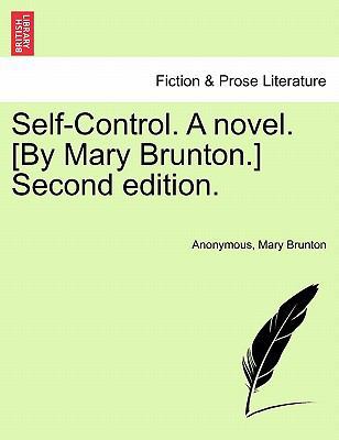 Self-Control. a Novel. [By Mary Brunton.] Secon... 1241486034 Book Cover