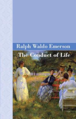 The Conduct Of Life 1605120251 Book Cover