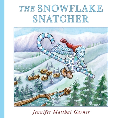 The Snowflake Snatcher B086PLBT15 Book Cover