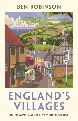 England's Villages: An Extraordinary Journey Th... 1788704606 Book Cover