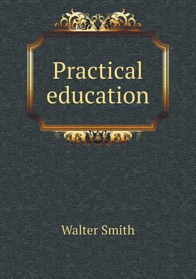 Practical education 5518567960 Book Cover