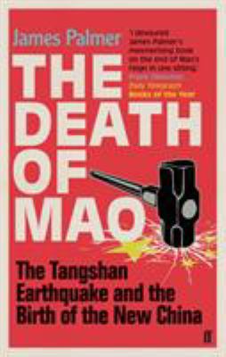 The Death of Mao: The Tangshan Earthquake and t... 0571244009 Book Cover