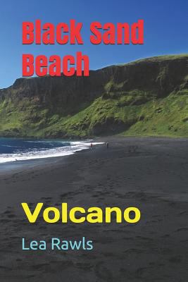 Black Sand Beach: Volcano 1794587187 Book Cover