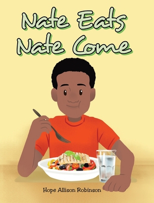 Nate Eats: Nate Come B0CK1L5SS2 Book Cover