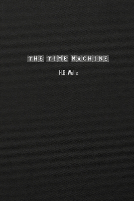 The Time Machine: An Invention 1774818272 Book Cover