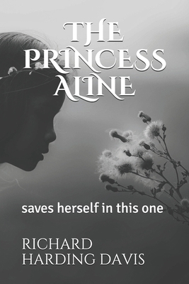 The Princess Aline: saves herself in this one B08RCHBYKX Book Cover
