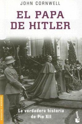 El Papa de Hitler: La Verdadera Historia de Pio... [Spanish] 8408066471 Book Cover