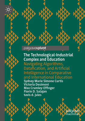The Technological-Industrial Complex and Educat... 3031604717 Book Cover