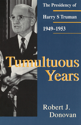 Tumultuous Years, 1: The Presidency of Harry S.... 0826210856 Book Cover