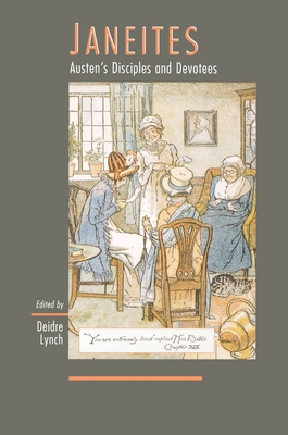 Janeites: Austen's Disciples and Devotees 0691050058 Book Cover