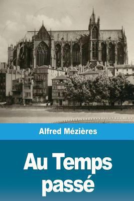 Au Temps passé [French] 1724737163 Book Cover